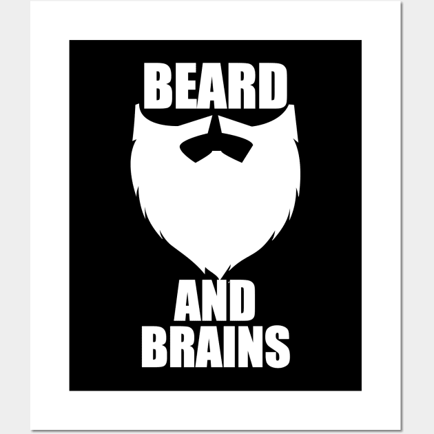 Beard - Beard And Brains Wall Art by Kudostees